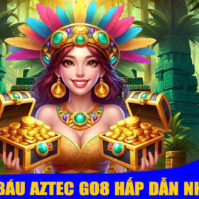 Kho Báu Aztec GO8 – Cuộc Phiêu Lưu Săn Vàng Hấp Dẫn Nhất 2025!